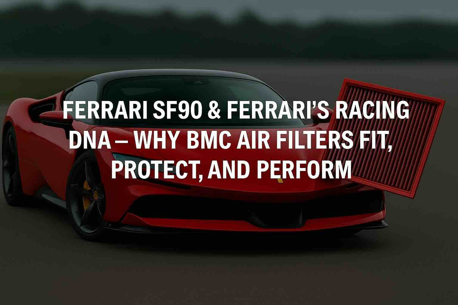 Red Ferrari SF90 on a racetrack with a BMC Air Filter and bold title text overlay about Ferrari’s racing DNA and filter performance.